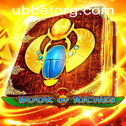 Exploring the Thrilling World of Book of Riches and the Rise of Ubbet in Gaming